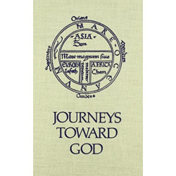 Journeys Toward God: Pilgrimage and Crusade