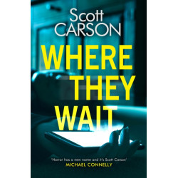 Where They Wait: The most compulsive and creepy psychological thriller of 2021