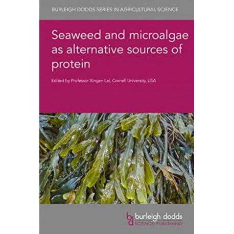 Seaweed and Microalgae as Alternative Sources of Protein