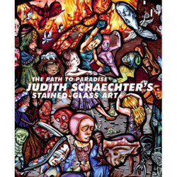 The Path to Paradise: Judith Schaechter's Stained-Glass Art