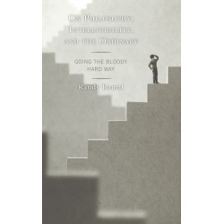 On Philosophy, Intelligibility, and the Ordinary: Going the Bloody Hard Way