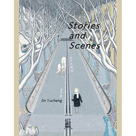 Jin Yucheng: Stories and Scenes