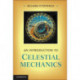 An Introduction to Celestial Mechanics