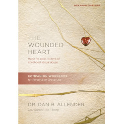 Wounded Heart Workbook, The