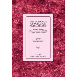 The Dialogue of Solomon and Marcolf: A Dual-Language Edition from Latin and Middle English Printed Editions