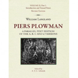 Piers Plowman: A Parallel-Text Edition of the A, B, C and Z Versions: Volume II, Part 1. Introduction and Textual Notes