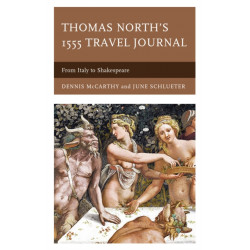 Thomas North's 1555 Travel Journal: From Italy to Shakespeare