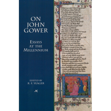 On John Gower: Essays at the Millennium