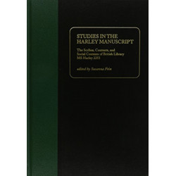 Studies in the Harley Manuscript: The Scribes, Contents, and Social Contexts of British Library MS Harley 2253