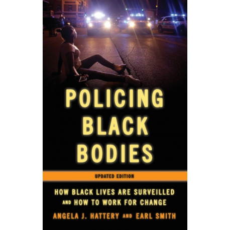 Policing Black Bodies: How Black Lives Are Surveilled and How to Work for Change