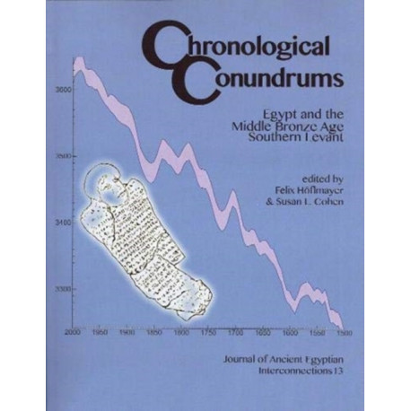 Chronological Conundrums: Egypt and the Middle Bronze Age Southern Levant