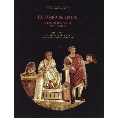 Ex Terra Scientia: Papers in Honor of David Soren