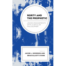 Rorty and the Prophetic: Jewish Engagements with a Secular Philosopher