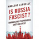 Is Russia Fascist?: Unraveling Propaganda East and West