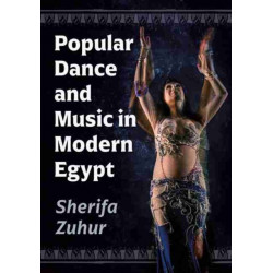 Popular Dance and Music in Modern Egypt