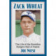 Zack Wheat: The Life of the Brooklyn Dodgers Hall of Famer