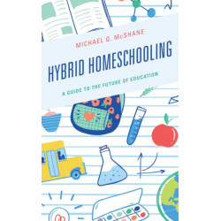 Hybrid Homeschooling: A Guide to the Future of Education
