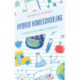 Hybrid Homeschooling: A Guide to the Future of Education