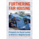 Furthering Fair Housing: Prospects for Racial Justice in America's Neighborhoods