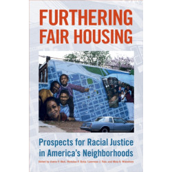Furthering Fair Housing: Prospects for Racial Justice in America's Neighborhoods
