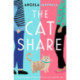 The Cat Share: A warm and joyous romantic comedy about two strangers in love with one very greedy cat