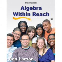 Intermediate Algebra: Algebra Within Reach