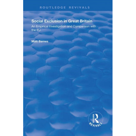 Social Exclusion in Great Britain: An Empirical Investigation and Comparison with the EU