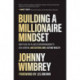 Building a Millionaire Mindset: How to Use the Pillars of Entrepreneurship to Gain, Maintain, and Sustain Long-Lasting Wealth