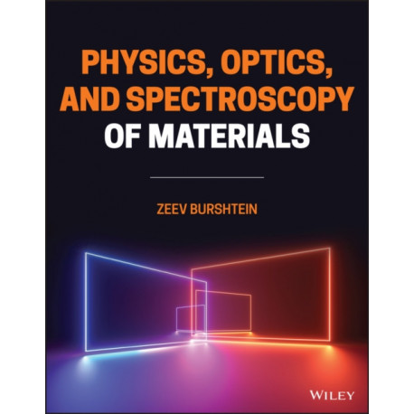 Physics, Optics, and Spectroscopy of Materials