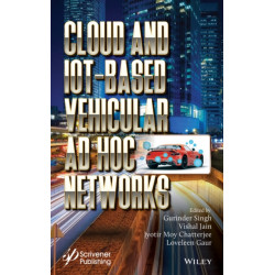Cloud and IoT-Based Vehicular Ad Hoc Networks