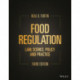 Food Regulation: Law, Science, Policy, and Practice