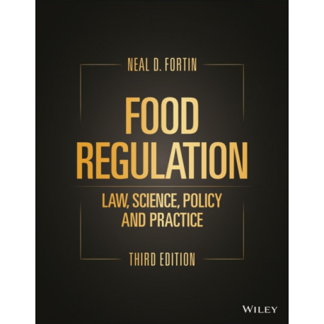 Food Regulation: Law, Science, Policy, and Practice