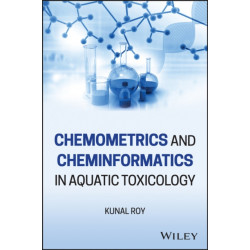 Chemometrics and Cheminformatics in Aquatic Toxicology