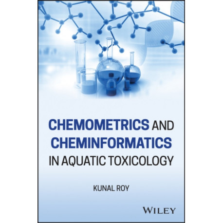 Chemometrics and Cheminformatics in Aquatic Toxicology
