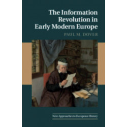 The Information Revolution in Early Modern Europe