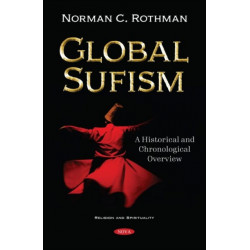 Global Sufism: A Global Historical and Chronological Overview