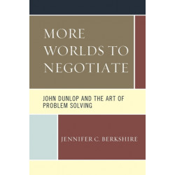 More Worlds to Negotiate: John Dunlop and the Art of Problem Solving