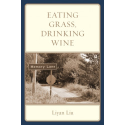 Eating Grass, Drinking Wine