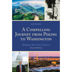 A Compelling Journey from Peking to Washington: Building a New Life in America