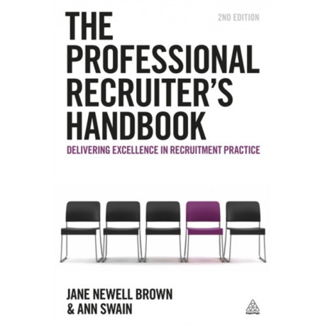 The Professional Recruiter's Handbook: Delivering Excellence in Recruitment Practice
