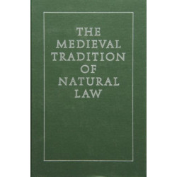 The Medieval Tradition of Natural Law