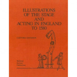 Illustrations of the Stage and Acting in England to 1580