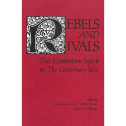 Rebels and Rivals: The Contestive Spirit in The Canterbury Tales