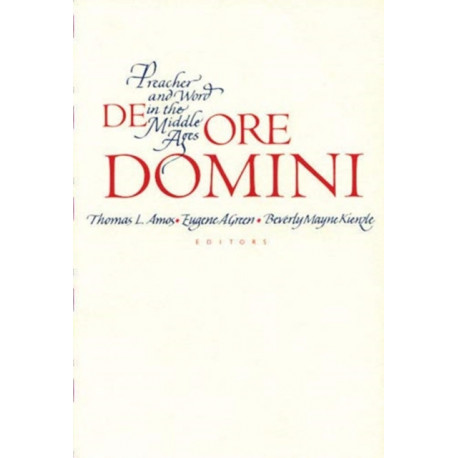 De Ore Domini: Preacher and Word in the Middle Ages