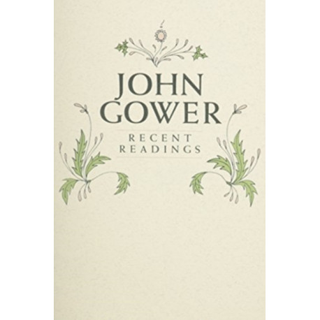 John Gower: Recent Readings