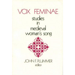 Vox Feminae: Studies in Medieval Woman's Song