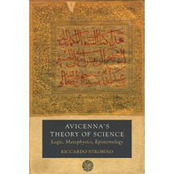 Avicenna's Theory of Science: Logic, Metaphysics, Epistemology