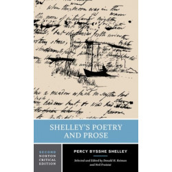 Shelley's Poetry and Prose: A Norton Critical Edition