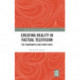 Creating Reality in Factual Television: The Frankenbite and Other Fakes
