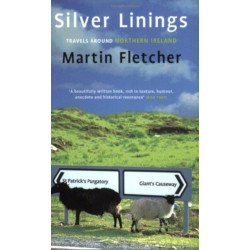Silver Linings: Travels Around Northern Ireland
